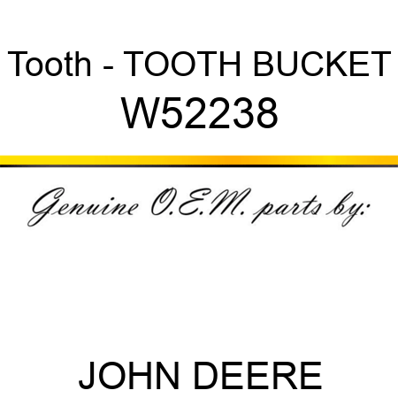 Tooth - TOOTH, BUCKET W52238