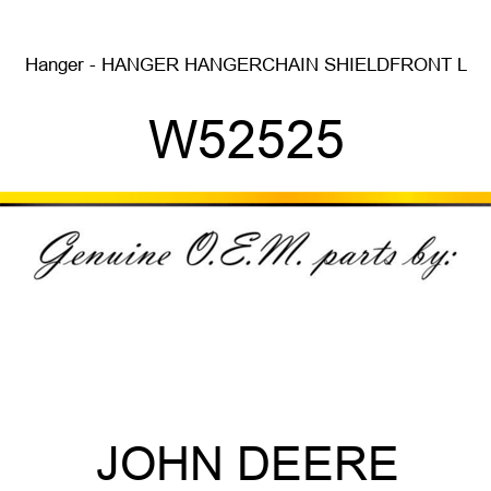 Hanger - HANGER, HANGER,CHAIN SHIELD,FRONT L W52525