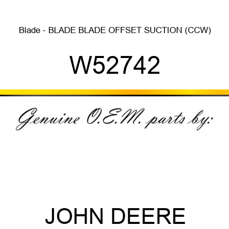 Blade - BLADE, BLADE, OFFSET SUCTION (CCW) W52742