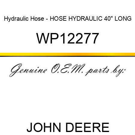 Hydraulic Hose - HOSE, HYDRAULIC 40