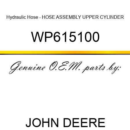 Hydraulic Hose - HOSE ASSEMBLY, UPPER CYLINDER WP615100