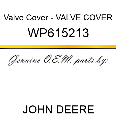 Valve Cover - VALVE COVER WP615213