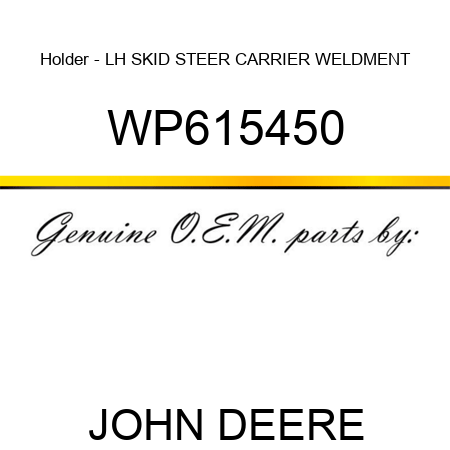 Holder - LH SKID STEER CARRIER WELDMENT WP615450