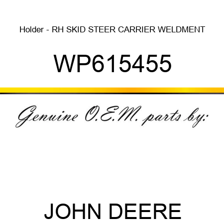 Holder - RH SKID STEER CARRIER WELDMENT WP615455