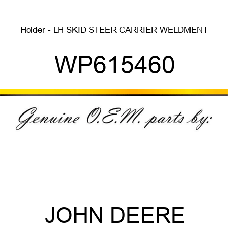 Holder - LH SKID STEER CARRIER WELDMENT WP615460