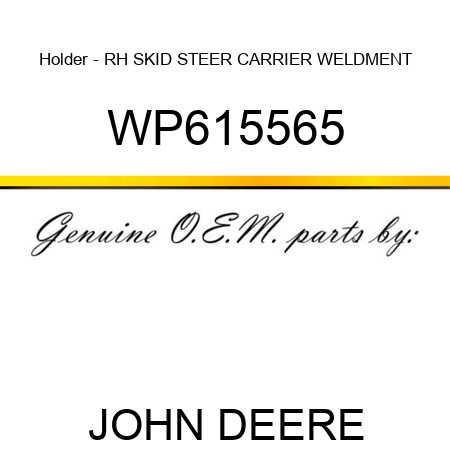 Holder - RH SKID STEER CARRIER WELDMENT WP615565