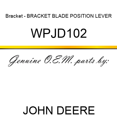 Bracket - BRACKET, BLADE POSITION LEVER WPJD102
