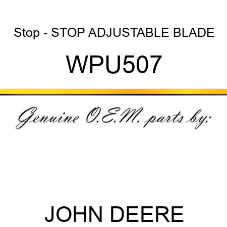 Stop - STOP, ADJUSTABLE BLADE WPU507