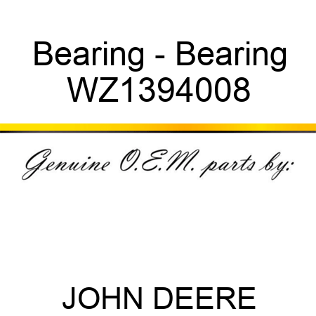 Bearing - Bearing WZ1394008
