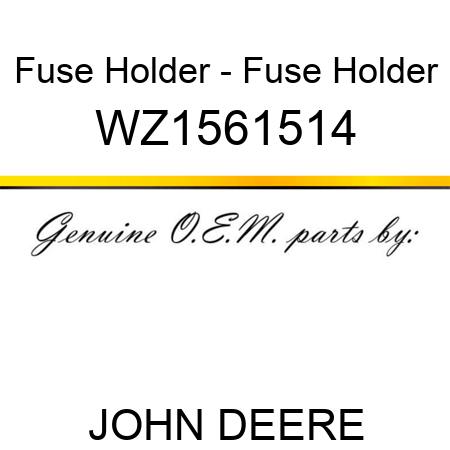 Fuse Holder - Fuse Holder WZ1561514
