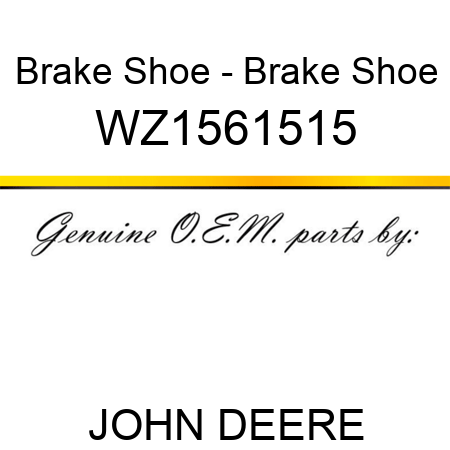 Brake Shoe - Brake Shoe WZ1561515
