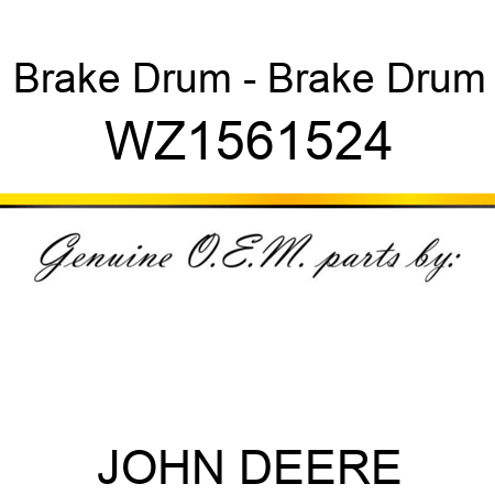 Brake Drum - Brake Drum WZ1561524