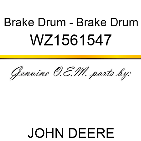Brake Drum - Brake Drum WZ1561547