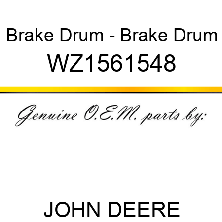 Brake Drum - Brake Drum WZ1561548