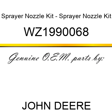 Sprayer Nozzle Kit - Sprayer Nozzle Kit WZ1990068