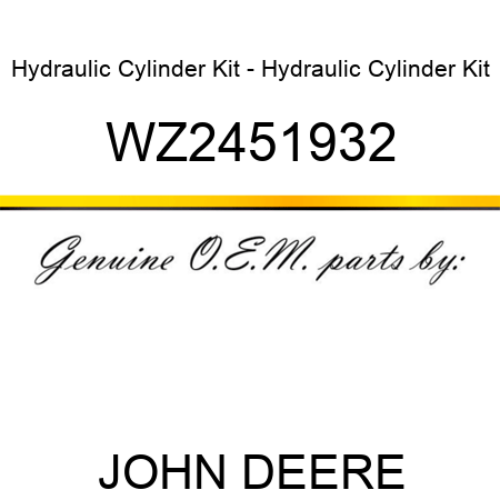 Hydraulic Cylinder Kit - Hydraulic Cylinder Kit WZ2451932