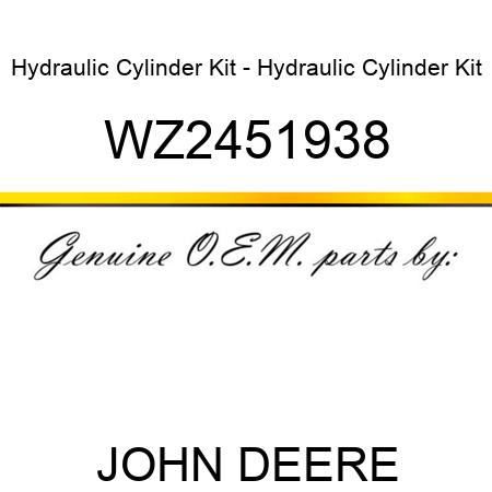 Hydraulic Cylinder Kit - Hydraulic Cylinder Kit WZ2451938