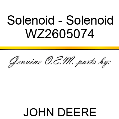 Solenoid - Solenoid WZ2605074