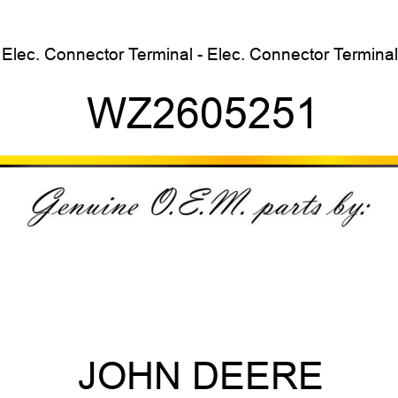 Elec. Connector Terminal - Elec. Connector Terminal WZ2605251