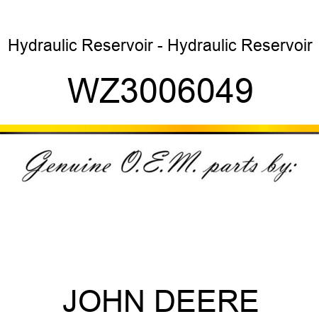 Hydraulic Reservoir - Hydraulic Reservoir WZ3006049
