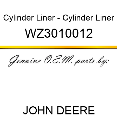 Cylinder Liner - Cylinder Liner WZ3010012