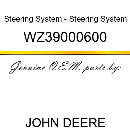 Steering System - Steering System WZ39000600