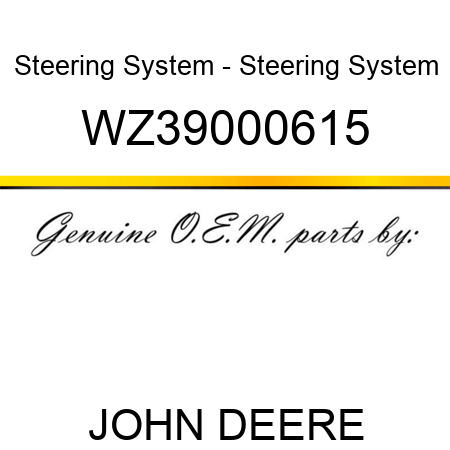 Steering System - Steering System WZ39000615