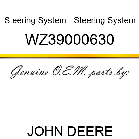 Steering System - Steering System WZ39000630