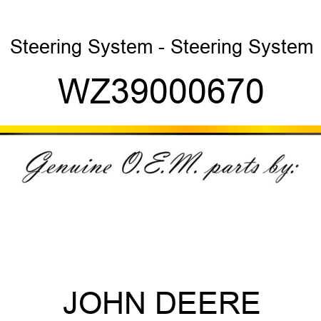 Steering System - Steering System WZ39000670