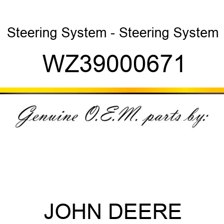 Steering System - Steering System WZ39000671