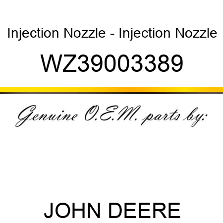 Injection Nozzle - Injection Nozzle WZ39003389