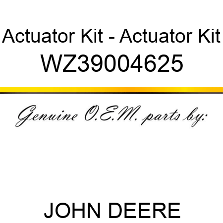Actuator Kit - Actuator Kit WZ39004625
