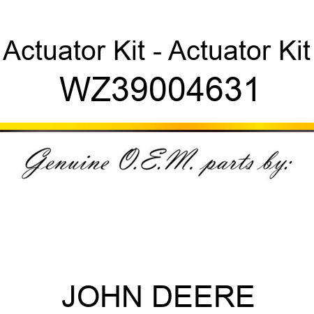 Actuator Kit - Actuator Kit WZ39004631