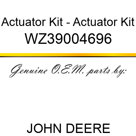 Actuator Kit - Actuator Kit WZ39004696