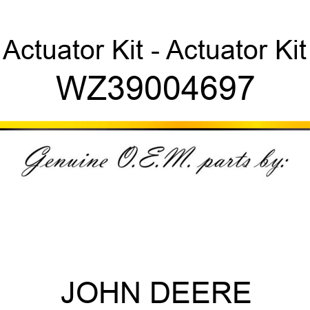 Actuator Kit - Actuator Kit WZ39004697