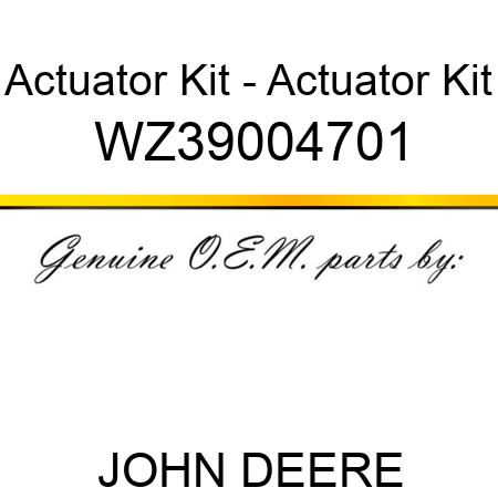 Actuator Kit - Actuator Kit WZ39004701