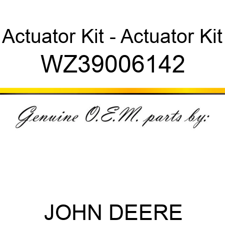 Actuator Kit - Actuator Kit WZ39006142