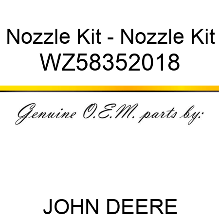 Nozzle Kit - Nozzle Kit WZ58352018
