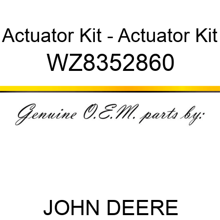 Actuator Kit - Actuator Kit WZ8352860