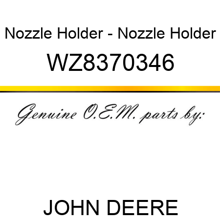 Nozzle Holder - Nozzle Holder WZ8370346