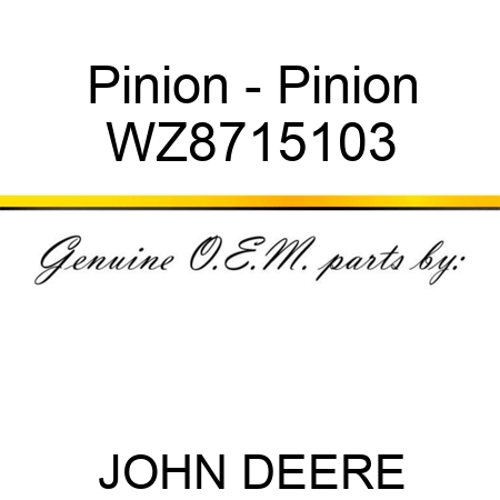Pinion - Pinion WZ8715103