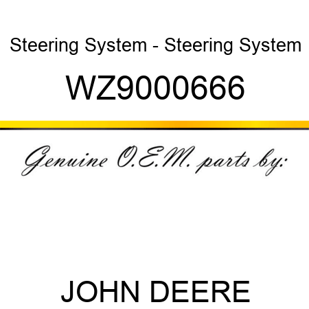Steering System - Steering System WZ9000666