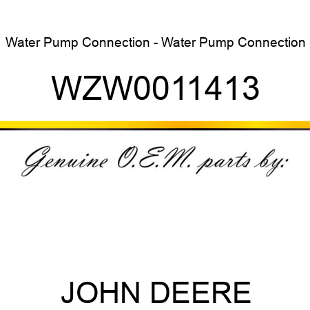 Water Pump Connection - Water Pump Connection WZW0011413