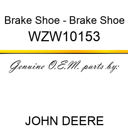 Brake Shoe - Brake Shoe WZW10153