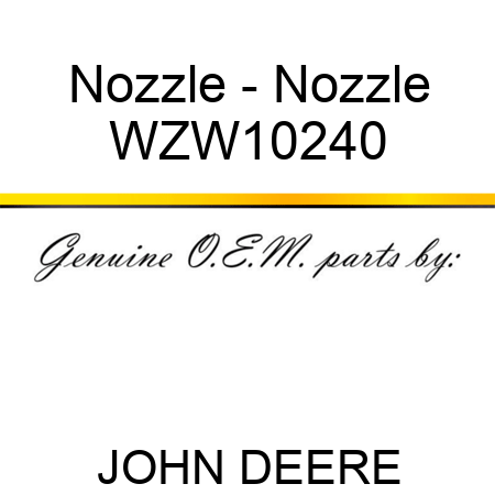 Nozzle - Nozzle WZW10240