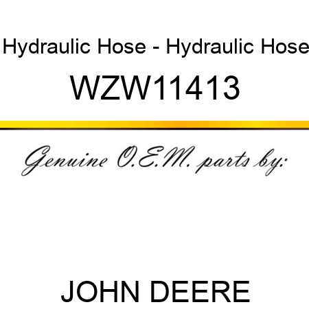 Hydraulic Hose - Hydraulic Hose WZW11413