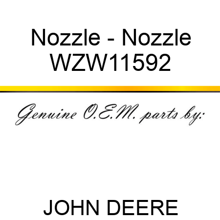 Nozzle - Nozzle WZW11592