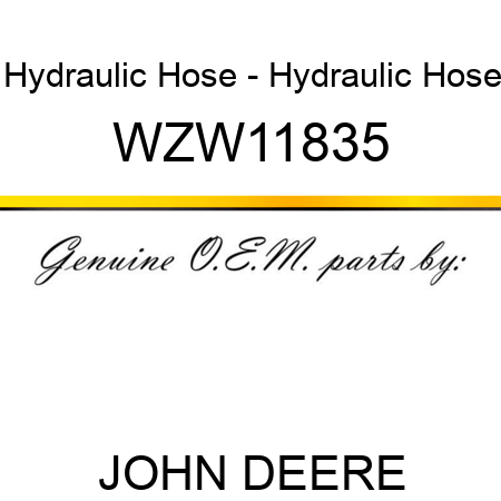 Hydraulic Hose - Hydraulic Hose WZW11835