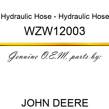 Hydraulic Hose - Hydraulic Hose WZW12003
