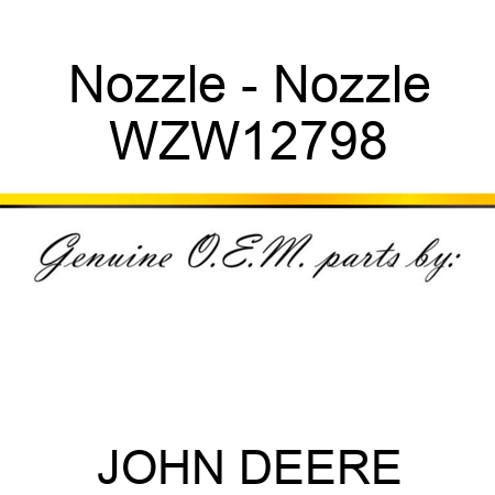 Nozzle - Nozzle WZW12798